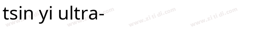 tsin yi ultra字体转换